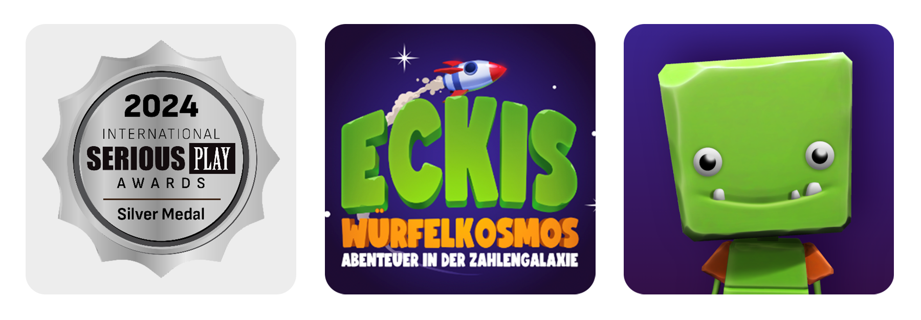 Das linke Bild zeigt die silberne Auszeichnung bei den international Serious Play Awards, die das Spiel „Eckis Würfelkosmos – Abenteuer in der Zahlengalaxie“ in der Kategorie „K-12 Education“ 2024 gewonnen hat. Das mittlere Bild zeigt den Titel des Spiels "Eckis Würfelkosmos - Abenteuer in der Zahlengalaxie". Der Titel ist vor einen Sternenhintergrund gesetzt und über dem Titel ist eine kleine Rakete zu sehen. Das rechte Bild zeigt eine grüne Fantasiefigur, die aus einem kleinen Oberkörper und einem großen viereckigen Kopf besteht. Die Figur lächelt. Sie hat zwei Augen und einen Mund mit drei Zähnen.